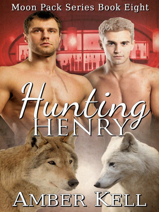 Title details for Hunting Henry by Amber Kell - Available